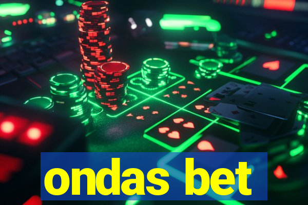 ondas bet